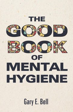 The Good Book of Mental Hygiene (eBook, ePUB)