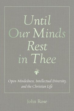 Until Our Minds Rest in Thee (eBook, ePUB) - Rose, John