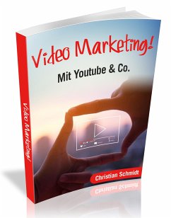 Video Marketing! (eBook, ePUB) - Schmidt, Christian