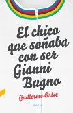 El chico que soñaba con ser Gianni Bugno (eBook, ePUB)