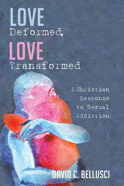 Love Deformed, Love Transformed (eBook, ePUB) - Bellusci, David C.