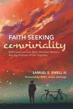 Faith Seeking Conviviality (eBook, ePUB) - Ewell, Samuel E. III