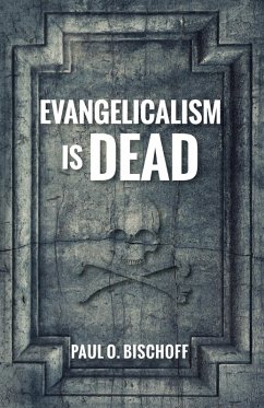 Cover Evangelicalism Is Dead (eBook, ePUB)