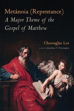 Metánoia (Repentance): A Major Theme of the Gospel of Matthew (eBook, ePUB)