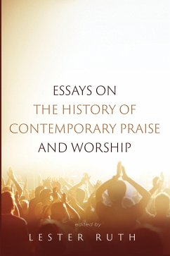 Essays on the History of Contemporary Praise and Worship (eBook, ePUB)