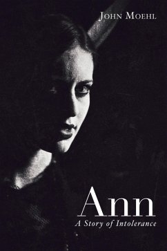 Ann: A Story of Intolerance (eBook, ePUB) - Moehl, John