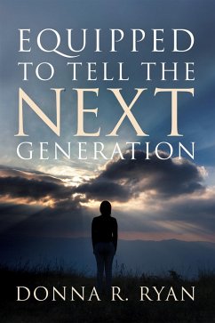 Equipped to Tell the Next Generation (eBook, ePUB) - Ryan, Donna R.
