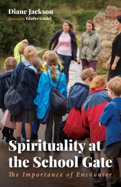 Spirituality at the School Gate (eBook, ePUB) Spirituality at the School Gate (eBook, ePUB)