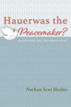 Hauerwas the Peacemaker? (eBook, ePUB)