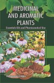 Medicinal And Aromatic Plants: (Essentials Oils And Pharmaceutical Use) (eBook, ePUB)
