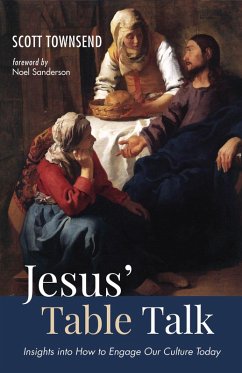 Jesus' Table Talk (eBook, ePUB) - Townsend, Scott