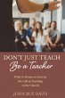 Don't Just Teach: Be a Teacher (eBook,... - Bild 1