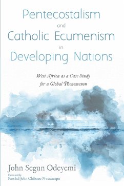 Pentecostalism and Catholic Ecumenism In Developing Nations (eBook, ePUB)