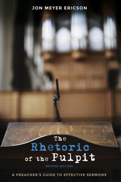 The Rhetoric of the Pulpit, Second Edition (eBook, ePUB) - Ericson, Jon Meyer