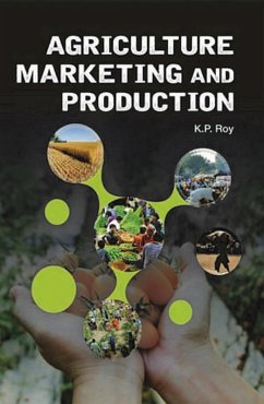 Agriculture Marketing and Production (eBook, ePUB) - Roy, K. P.