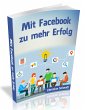 Mit Facebook zu mehr Erfolg (eBook,... - Bild 1