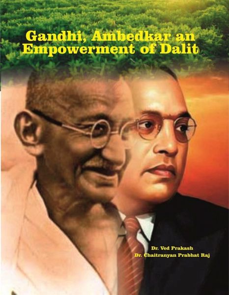 Gandhi, Ambedkar An Empowerment Of Dalit (eBook, ePUB) Gandhi, Ambedkar An Empowerment Of Dalit (eBook, ePUB)
