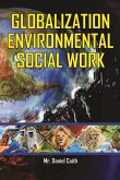 Globalization Environmental Social Work (eBook, ePUB) Globalization Environmental Social Work (eBook, ePUB)