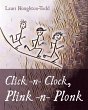 Click -n- Clock, Plink -n- Plonk... - Bild 1