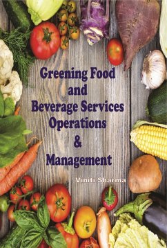 Greening Food And Beverage Service: (Operations And Management) (eBook, ePUB) - Sharma, Viniti