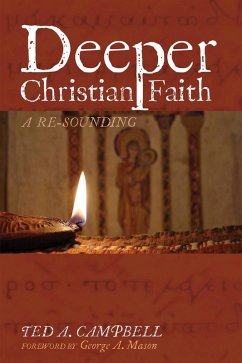 Deeper Christian Faith, Revised Edition (eBook, ePUB) - Campbell, Ted A.