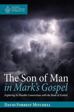The Son of Man in Mark's Gospel (eBook, ePUB) The Son of Man in Mark's Gospel (eBook, ePUB)