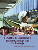 Textile And Garments: (Fashion Design And Technology) (eBook, ePUB) Textile And Garments: (Fashion Design And Technology) (eBook, ePUB)