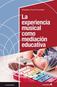 La experiencia musical como mediación educativa (eBook, ePUB) - Ocaña Fernández, Almudena