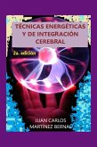 Técnicas Energéticas y de Integración Cerebral (TRILOGIA TERAPEUTICA, #2) (eBook, ePUB)