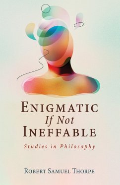 Enigmatic If Not Ineffable (eBook, ePUB) Enigmatic If Not Ineffable (eBook, ePUB)