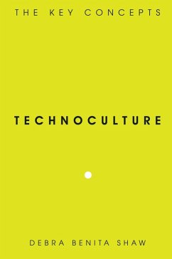 Technoculture (eBook, PDF) - Shaw, Debra Benita