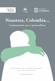 Nosotros, Colombia... (eBook, ePUB)