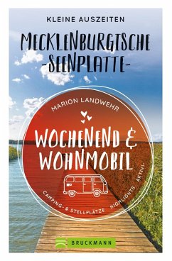 Wochenend und Wohnmobil. Kleine Auszeiten an der Mecklenburgischen Seenplatte. (eBook, ePUB) - Landwehr, Marion