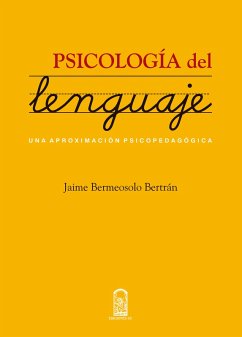 Psicología del lenguaje (eBook, ePUB) - Bermeosolo Bertrán, Jaime