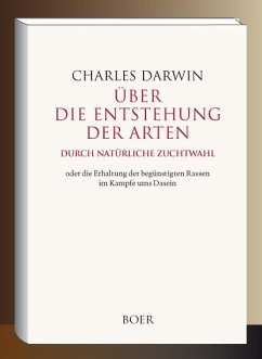 Über die Entstehung der Arten durch natürliche Zuchtwahl - Darwin, Charles