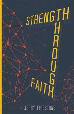 Strength Through Faith (eBook, ePUB) - Firestone, Jerry