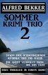 Sommer Krimi Trio 2 - Drei Thriller in... - Bild 1