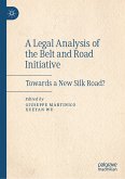 A Legal Analysis of the Belt and Road Initiative (eBook, PDF)