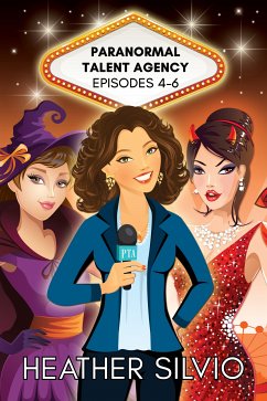 Paranormal Talent Agency Episodes 4-6 (eBook, ePUB) - Silvio, Heather