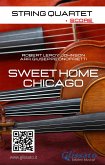 Sweet Home Chicago for String Quartet (score) (fixed-layout eBook, ePUB)