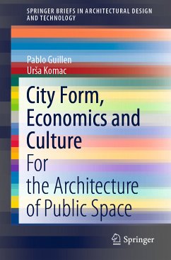 City Form, Economics and Culture (eBook, PDF) - Guillen, Pablo; Komac, Urša