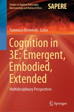 Cognition in 3E: Emergent, Embodied, Extended (eBook, PDF)