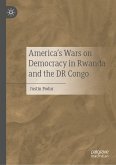 America's Wars on Democracy in Rwanda and the DR Congo (eBook, PDF)