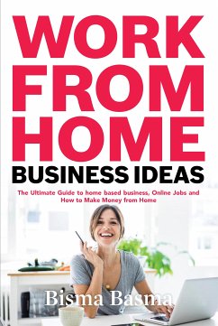 Work from Home Business Ideas (eBook, ePUB) - Basma, Bisma