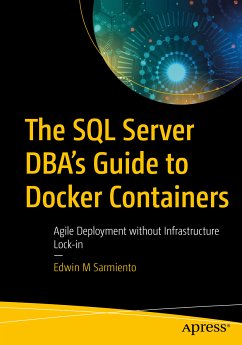 The SQL Server DBA’s Guide to Docker Containers (eBook, PDF) - Sarmiento, Edwin M