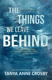 The Things We Leave Behind (The Girl Who Stayed, #1) (eBook, ePUB)