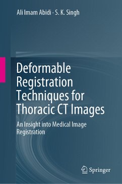 Deformable Registration Techniques for Thoracic CT Images (eBook, PDF) - Abidi, Ali Imam; Singh, S.K.