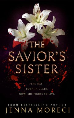 The Savior's Sister (The Savior's Series, #2) (eBook, ePUB) - Moreci, Jenna