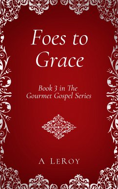 Foes to Grace (eBook, ePUB) - LeRoy, A