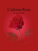 L'ultima rosa (eBook, ePUB)